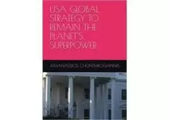 USA GLOBAL STRATEGY TO REMAIN THE PLANET'S SUPERPOWER